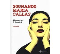 Sognando Maria Callas