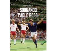 Sognando Paolo Rossi