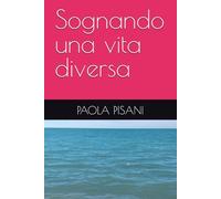 Sognando una vita diversa