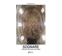 Sognare. Desiderio di migliorare e migliorarsi