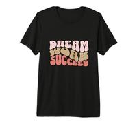 Sognare, Lavorare, Avere Successo Maglietta Premium