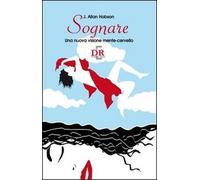 Sognare. Una nuova visione mente-cervello