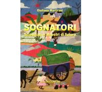 Sognatori: Scienziati e Maestri di futuro
