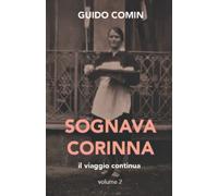 SOGNAVA CORINNA: il viaggio continua