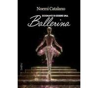 Sognavo di essere una ballerina