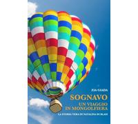 Sognavo un viaggio in mongolfiera - Zia Giada