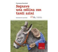 Sognavo una collina con tanti asini
