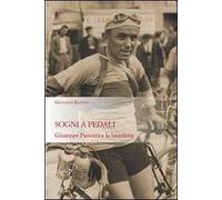 Sogni a pedali. Giuseppe Pancera e la bicicletta