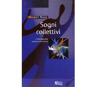 Sogni collettivi. L'immaginario comune dell'anima