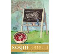 Sogni Comuni - Viaggio Nelle Amministrazioni Virtuose