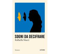 Sogni da decifrare - Mucci Raffaella