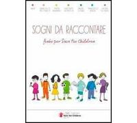 Sogni da raccontare. Fiabe per «Save the Children»