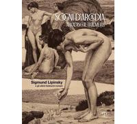 Sogni d'Arcadia-Arkadische traumerei. Sigmund Lipinsky e gli ultimi tedeschi-rom