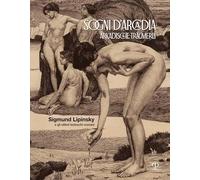Libri Sogni D'arcadia-Arkadische Traumerei. Sigmund Lipinsky E Gli Ultimi Tedesc