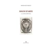 Sogni d'arte. Ediz. illustrata