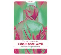 SOGNI DEGLI ALTRI (I) - Özdogan Selim - 2021 - Emons Edizioni