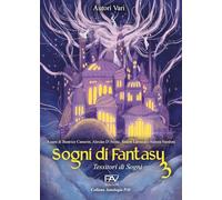 Sogni di Fantasy 3. Tessitori di sogni