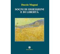 Sogni di ossessioni e di libertà