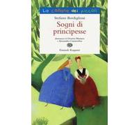 Sogni di principesse. Ediz. illustrata