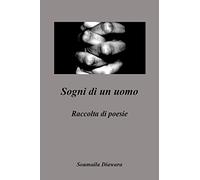 Sogni di un uomo di Soumaila Diawara, 2018, Youcanprint