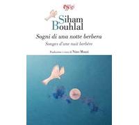 Sogni di una notte berbera. Testo francese a fronte