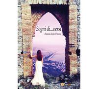 Sogni di...versi di Iolanda Della Monica, 2016, Youcanprint