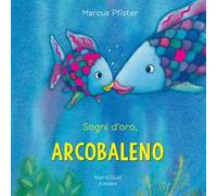 Sogni d'oro, Arcobaleno. Ediz. a colori