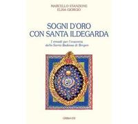 Sogni d'oro con Santa Ildegarda. Come risolvere i problemi dell'insonnia con la Santa Badessa di Bingen