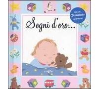 Sogni d'oro... Ediz. illustrata. Con CD Audio