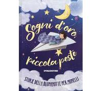 Sogni d'oro, piccola peste. Ediz. a colori