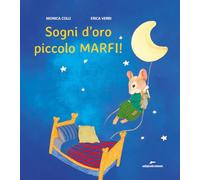 Sogni d'oro piccolo Marfi! Ediz. a colori