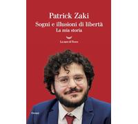 Sogni e illusioni di libertà. La mia storia
