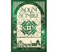 Sogni e scintille. The hidden society. Vol. 3