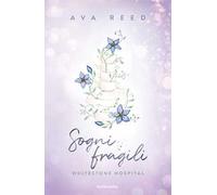 SOGNI FRAGILI. WHITESTONE HOSPITAL - REED AVA - MONDADORI