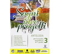 Sogni, idee, progetti. Competenze. Per la Scuola media. Con e-book. Con espansione online (Vol. 3)