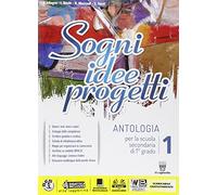 Sogni, idee, progetti. Mito-Competenze. Per la Scuola media. Con e-book. Con espansione online (Vol. 1)