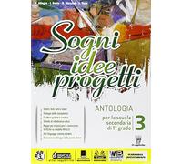 Sogni, idee, progetti. Per la Scuola media. Con e-book. Con espansione online (Vol. 3)