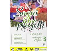 Sogni, idee, progetti. Plus. Antologia. Per la Scuola media. Con e-book. Con espansione online (Vol. 3)