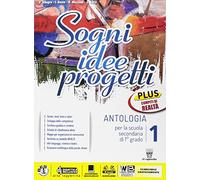 Sogni, idee, progetti. Plus. Mito epica-Competenze. Per la Scuola media. Con e-book. Con espansione online (Vol. 1)