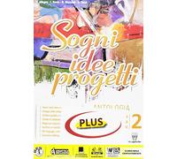Sogni, idee, progetti. Testo base. Per la Scuola media. Con e-book. Con espansione online (Vol. 2)