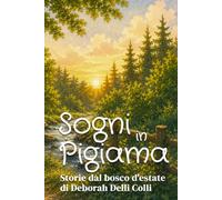 Sogni in pigiama - Storie dal bosco d'estate