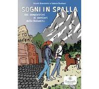 Sogni in spalla: dai sampietrini ai sentieri delle Dolomiti