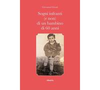 Sogni infranti (e non) di un bambino di 60 anni [Paperback] [May 21, 2024] Gross