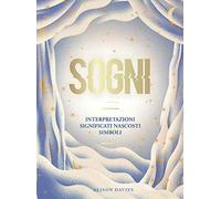 Sogni. Interpretazioni, significati nascosti, simboli