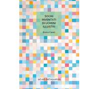 Sogni inventati di uomini illustri