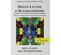 LIBRO SOGNI LUCIDI E SCIAMANESIMO - FRANCESCA VALENTINA SALCIOLI