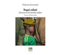 Sogni rubati. Il fenomeno dei bambini soldato