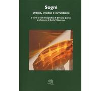 Sogni. Storie, visioni e intuizioni