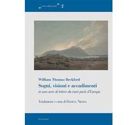 Sogni, visioni e accadimenti in una serie di lettere da varie parti d’Europa