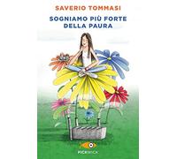 Sogniamo più forte della paura